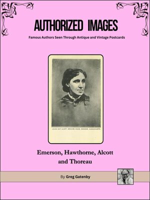 cover image of Authorized Images, Famous Authors Seen Through Antique and Vintage Postcards